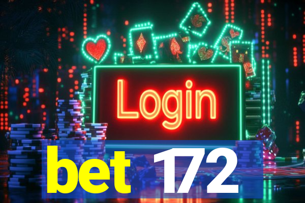 bet 172